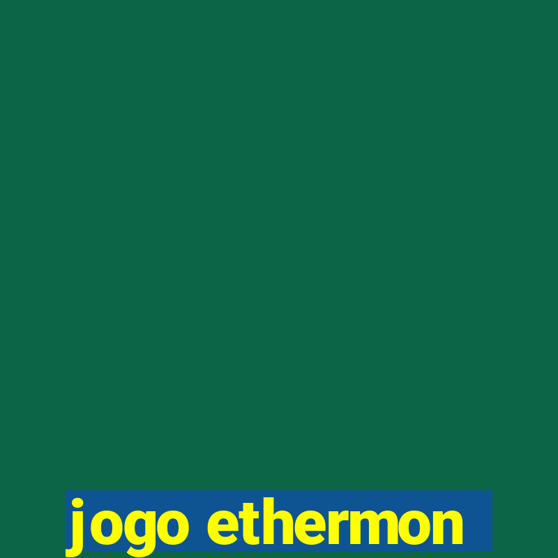 jogo ethermon